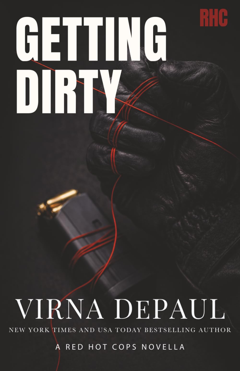 Getting Dirty: A Healing Protector Cop Romance (Red Hot Cops)