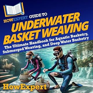 HowExpert Guide to Underwater Basket Weaving cover art