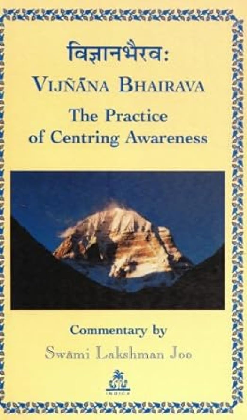 Capa Vijnana Bhairava The Practice of Centering Awareness