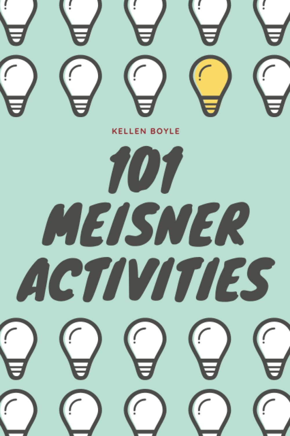 101 Meisner Activities Paperback – Large Print, March 26, 2023