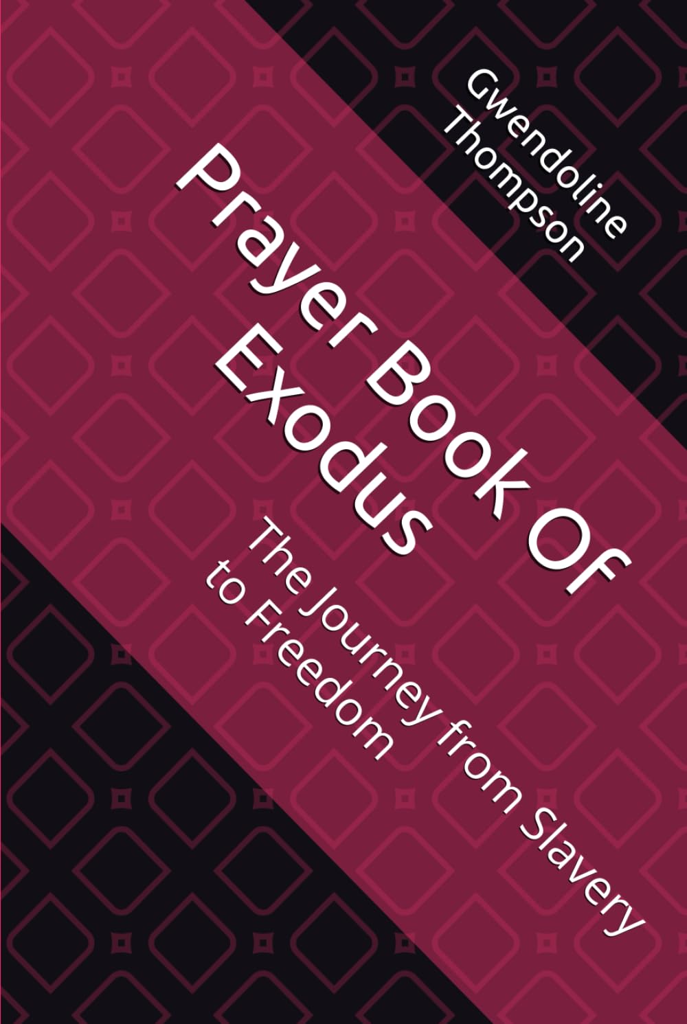 Prayer Book Of Exodus: The Journey from Slavery to Freedom