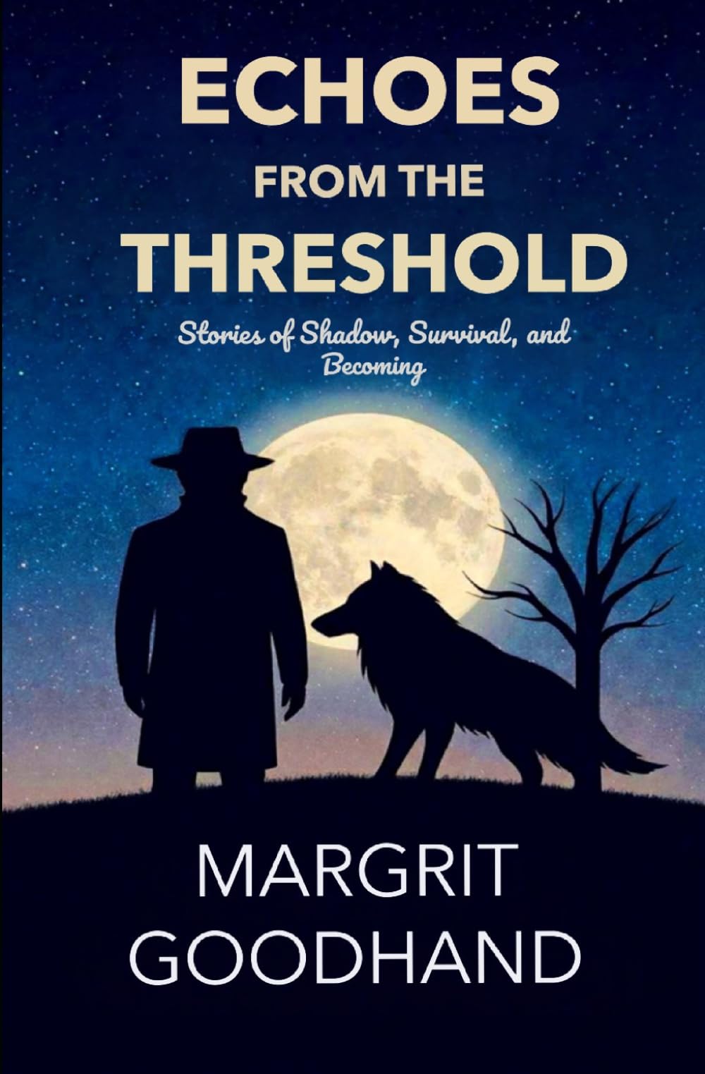 Echoes from the Threshold: Stories of Shadow, Survival, and Becoming