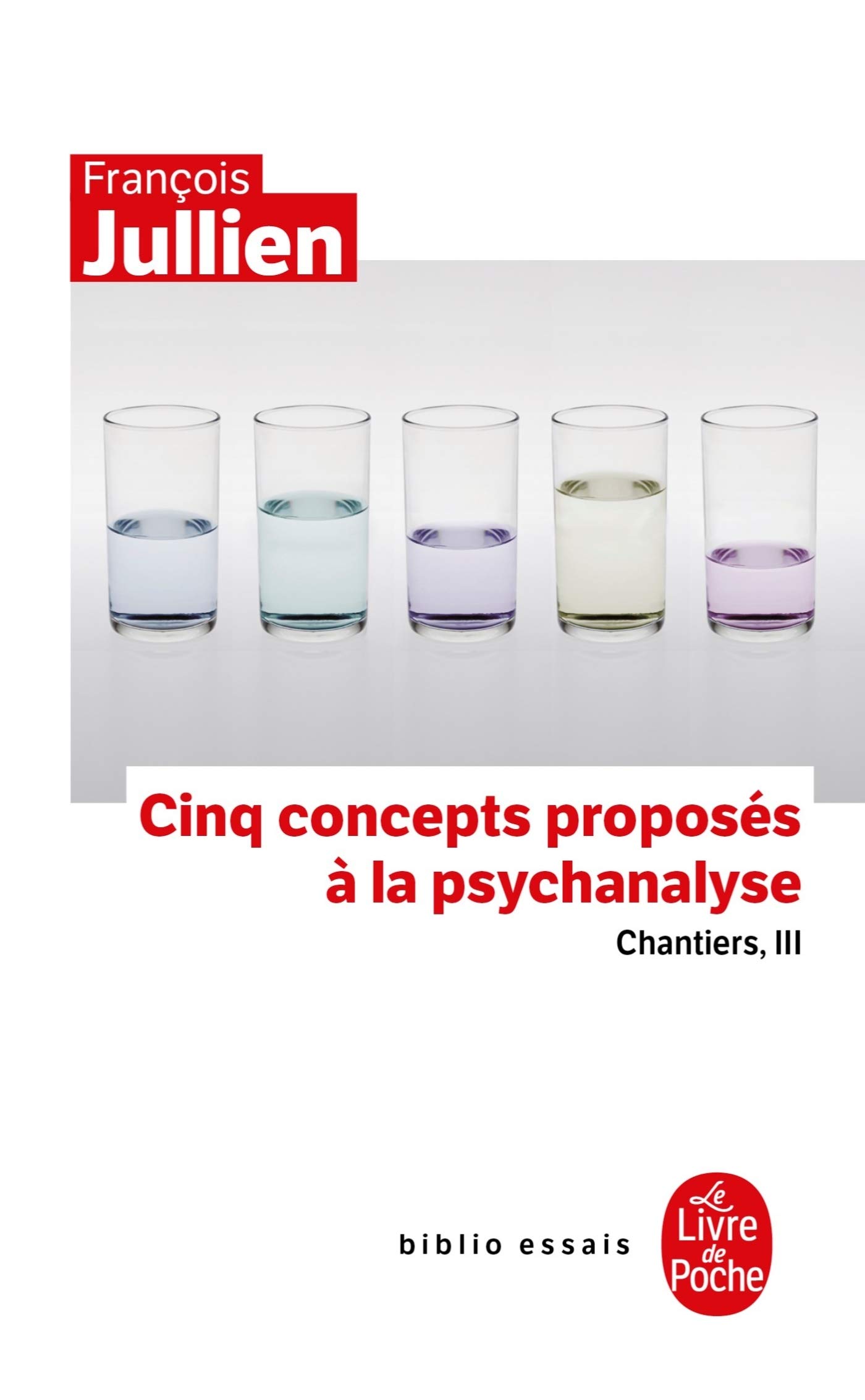 Cinq concepts proposes a la psychanalyse, Chantiers Vol 2 (Biblio essais)