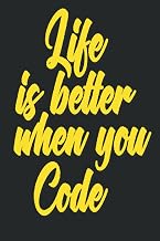 Life Is Better When You Code: 6x9 College Ruled Line Paper 150 Pages