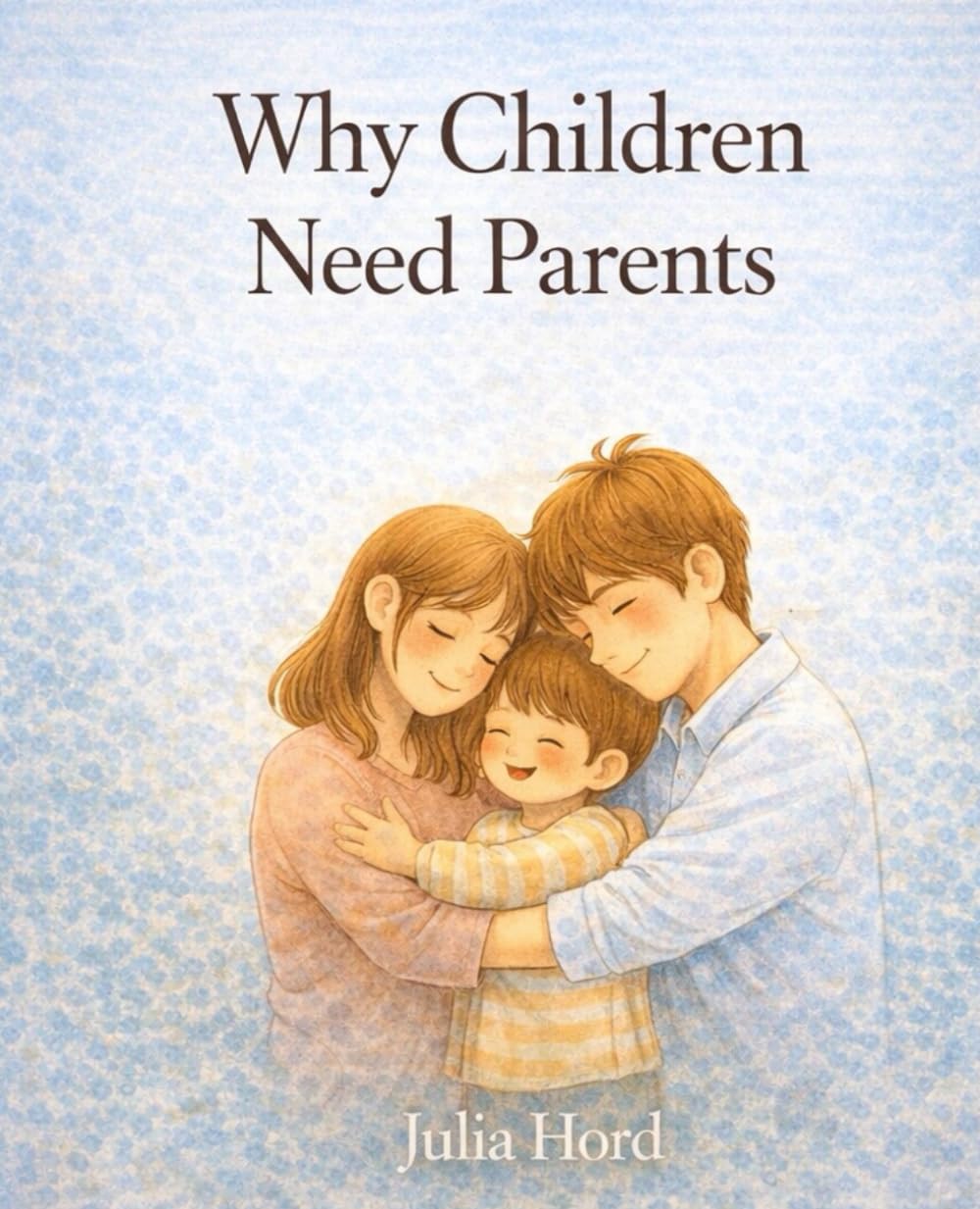 Why Children Need Parents