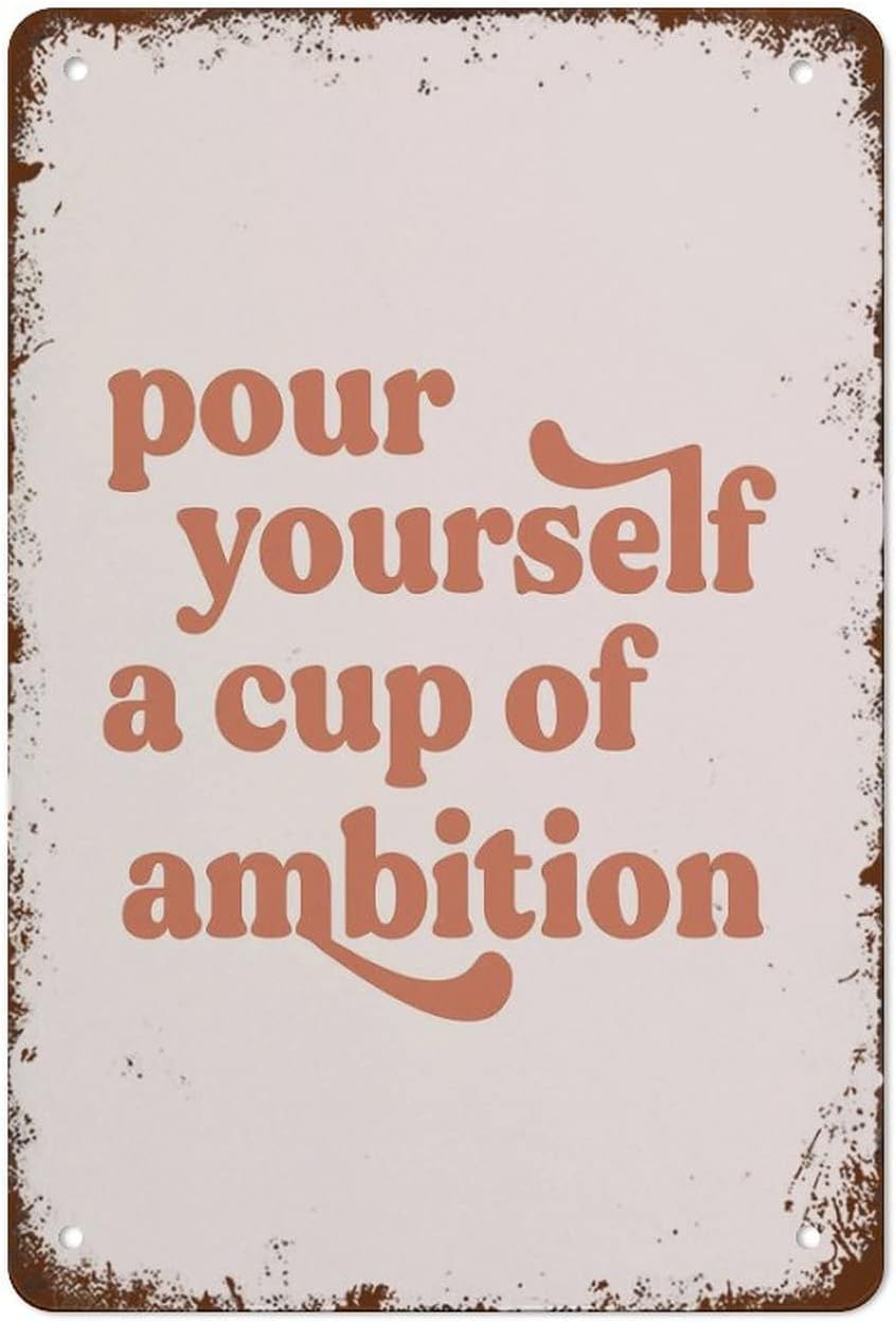 Scvgfdxzs Tin-13 8X12 Inch "Pour A Cup Of Ambition" Coffee Tin Sign - Blush Pink 70S Decor - Kitchen & Bar Wall Art