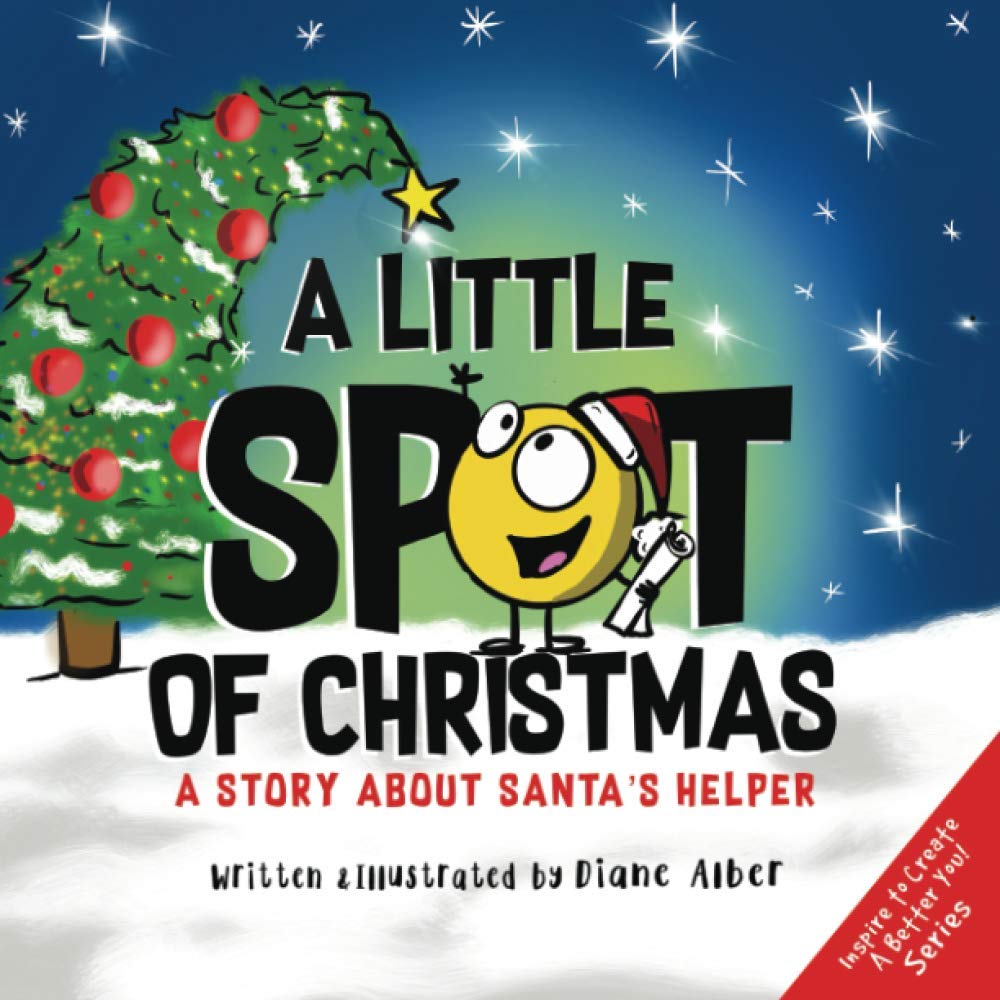 A Little SPOT of Christmas: A Story About Santa's Helper