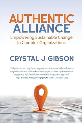 Authentic Alliance:Empowering Sustainable Change in Complex Organizations