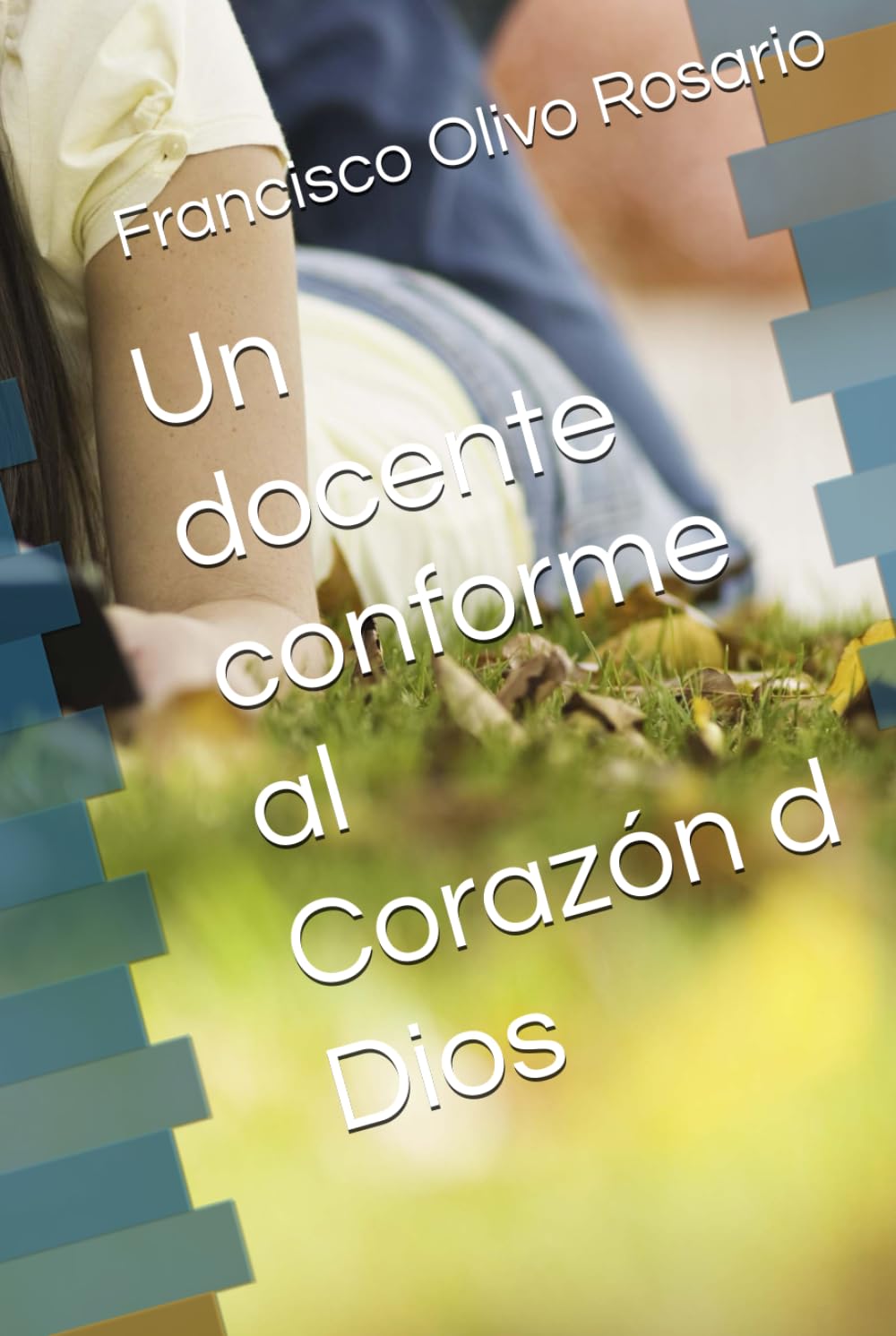Un docente conforme al Corazón d Dios
