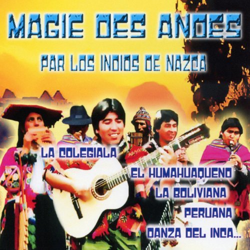 Amazon.co.jp Magie Des Andes Los Indios De Nazca Digital Music
