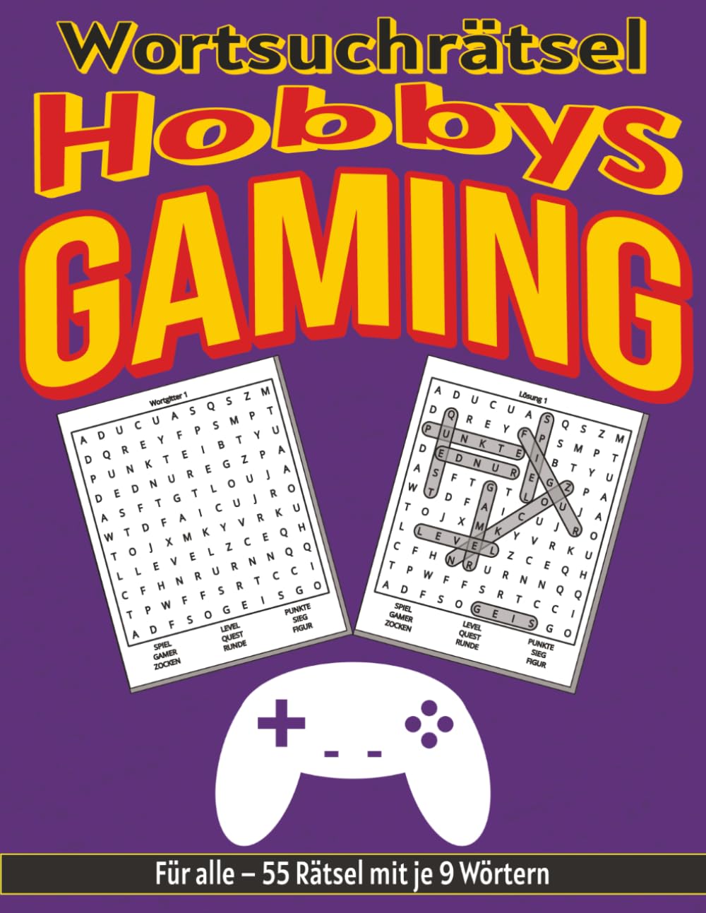 Gaming – Wortsuchrätsel: Bildschirmfreier Rätselspaß für Geist, Konzentration und Entspannung (Wortsuchrätsel – Hobbys für alle)