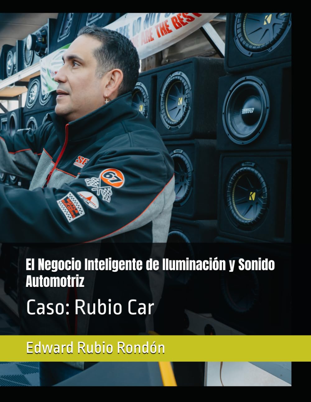 El Negocio Inteligente de Iluminación y Sonido Automotriz: Caso: Rubio Car