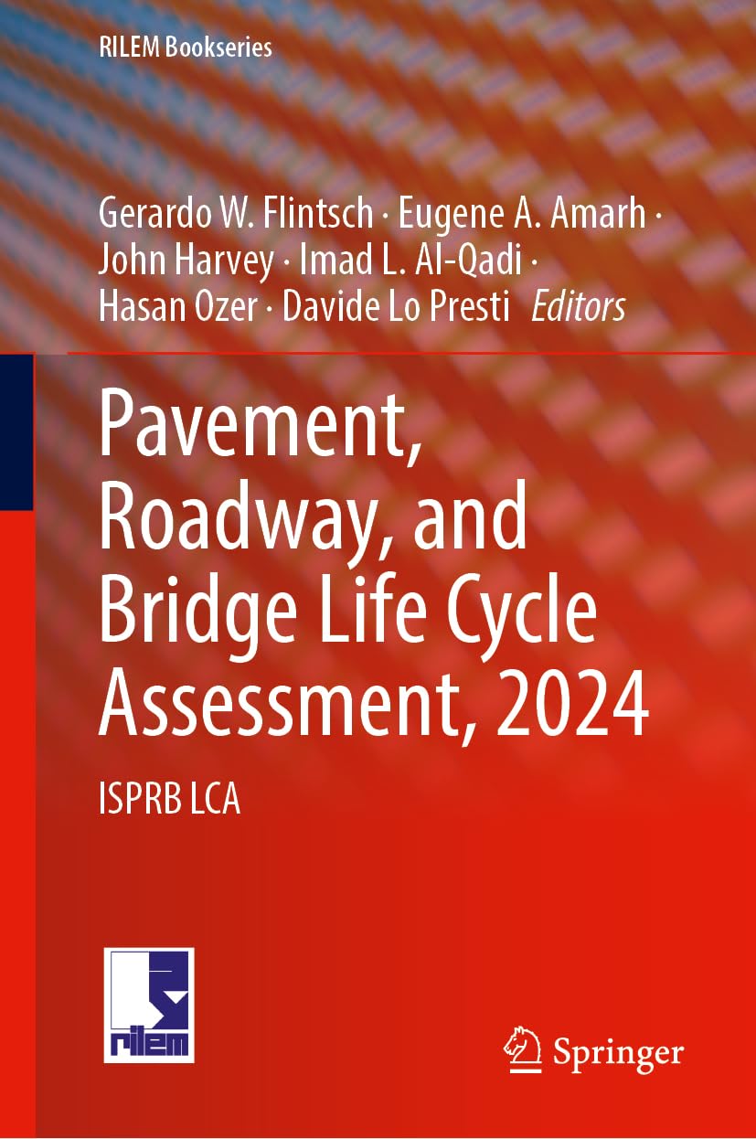 Pavement, Roadway, and Bridge Life Cycle Assessmen: ISPRB LCA