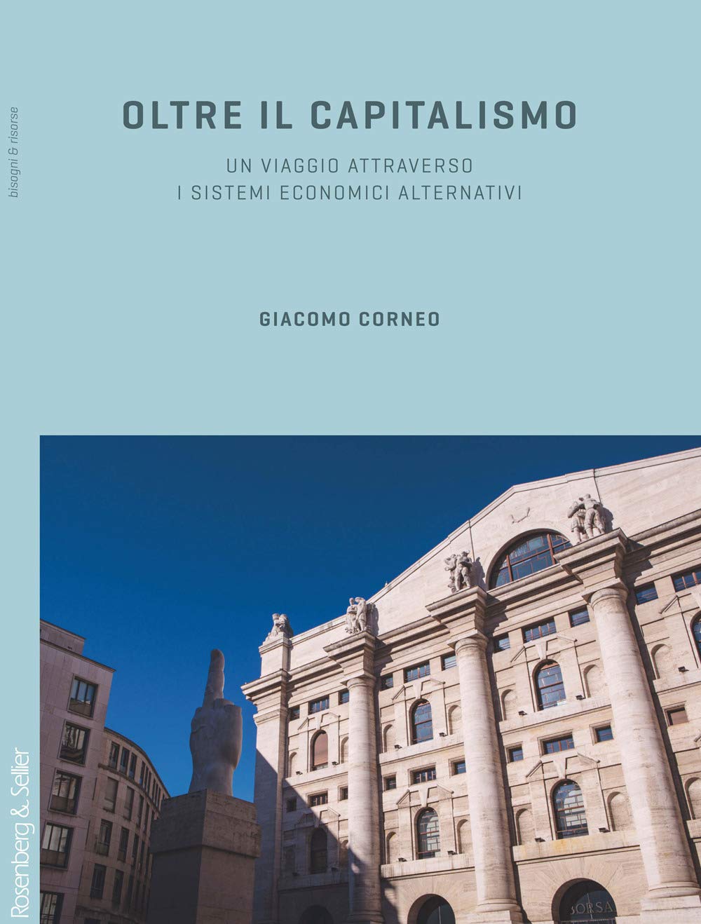 Oltre Il Capitalismo. Un Viaggio Attraverso I Sistemi Economici Alternativi - 4