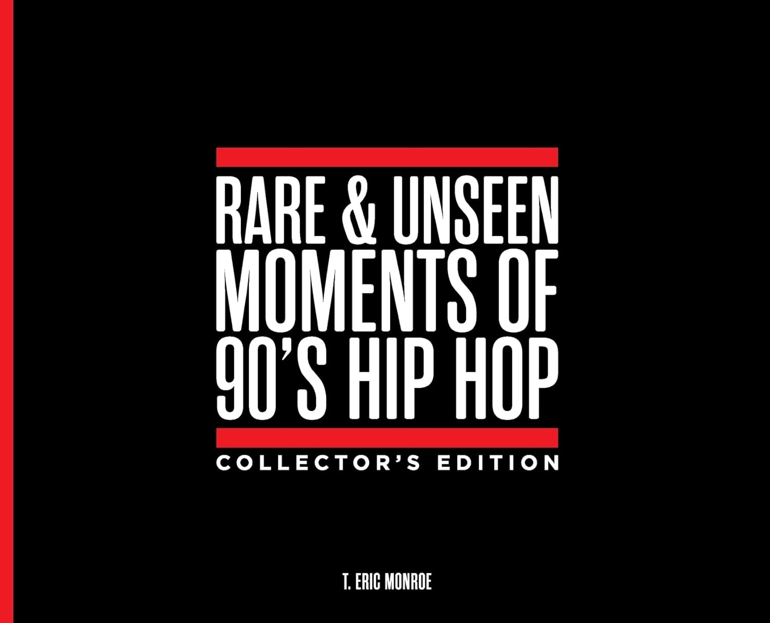 RARE & UNSEEN MOMENTS OF 90'S HIP HOP COLLECTOR'S EDITION