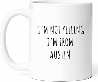 Funny Austin Mug - Texan Humor Coffee Cup - City Dweller Funny Gift From - Live Music Capital Tea Mugs - State Cups - 11 Oz Ceramic Gifts For Residents, Birthday, Him, Her, Christmas, Season, Culture
