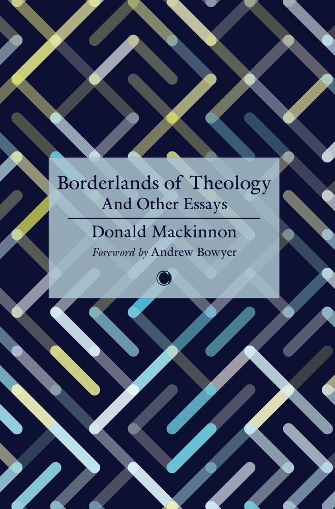 Borderlands of Theology by D.M. Mackinnon PAPERBACK 9780227180365