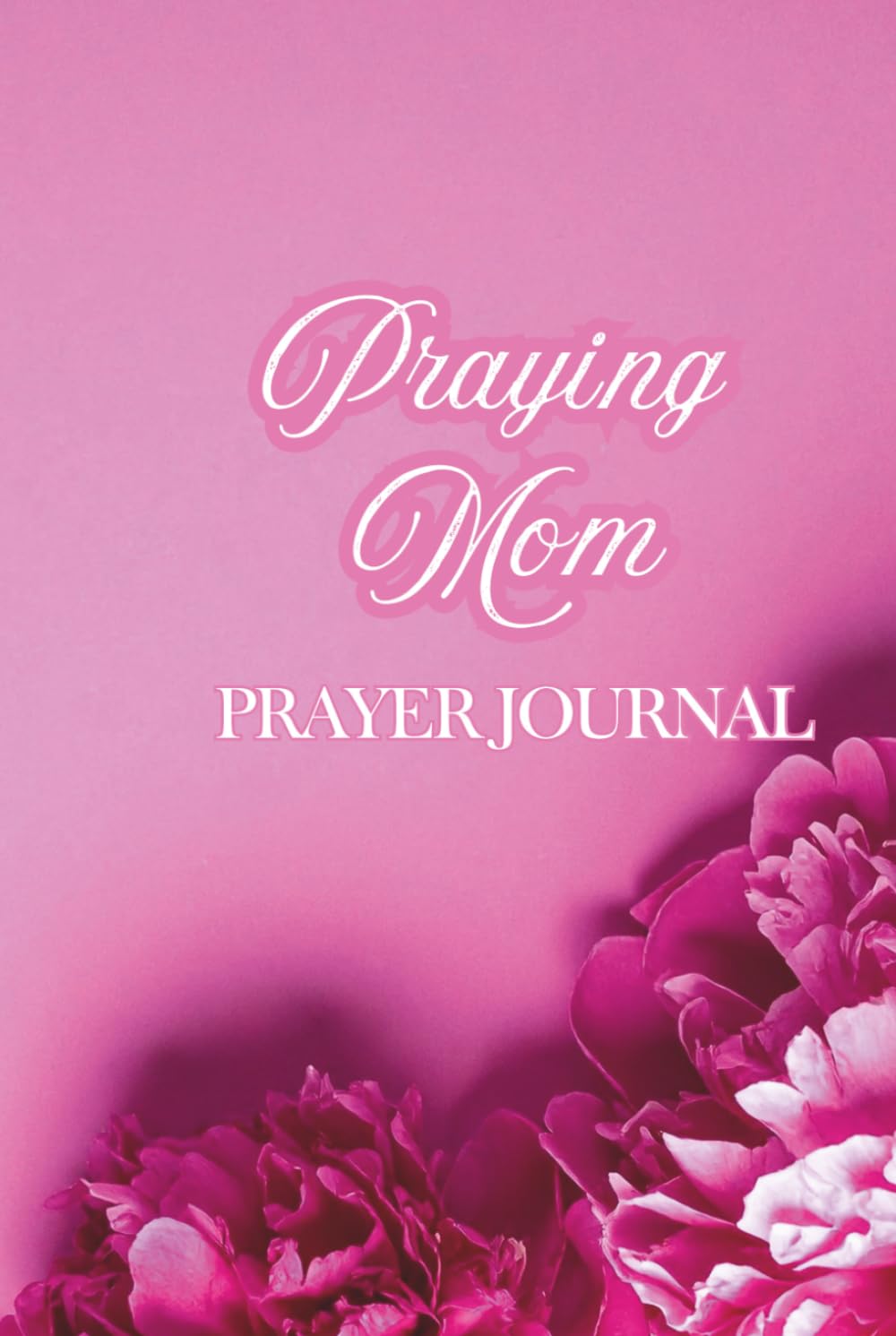 Praying Mom: Praying Scripture Over Your Children-A Guided Prayer Journal      Hardcover – March 30, 2026