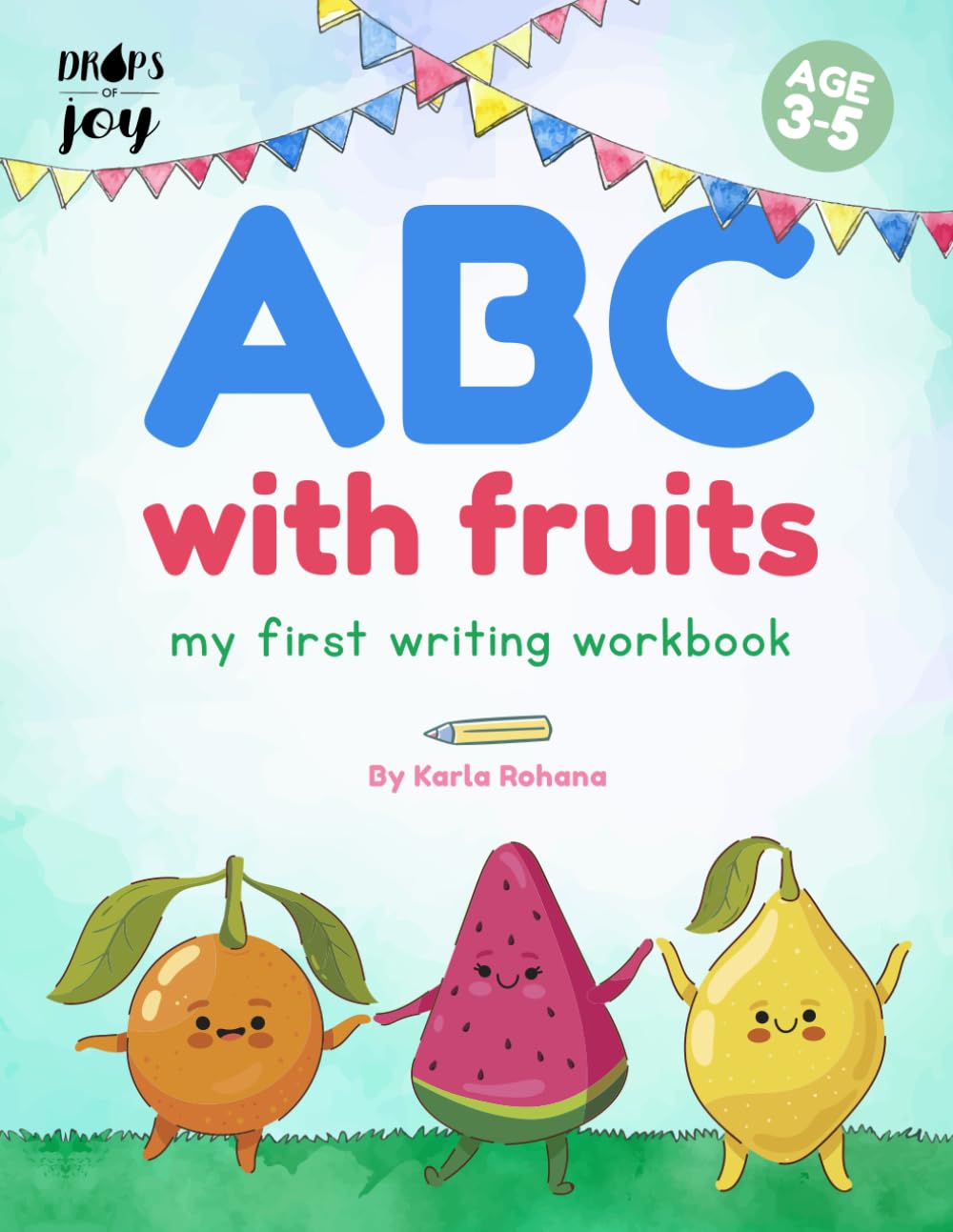 ABC with Fruits: My first writing book (Colour & Learn)