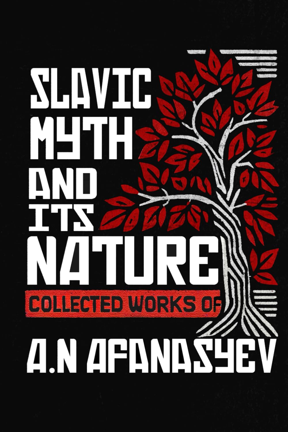 Slavic Myth and Its Nature: Collected Works of A. N. Afanasyev      Paperback – September 23, 2024