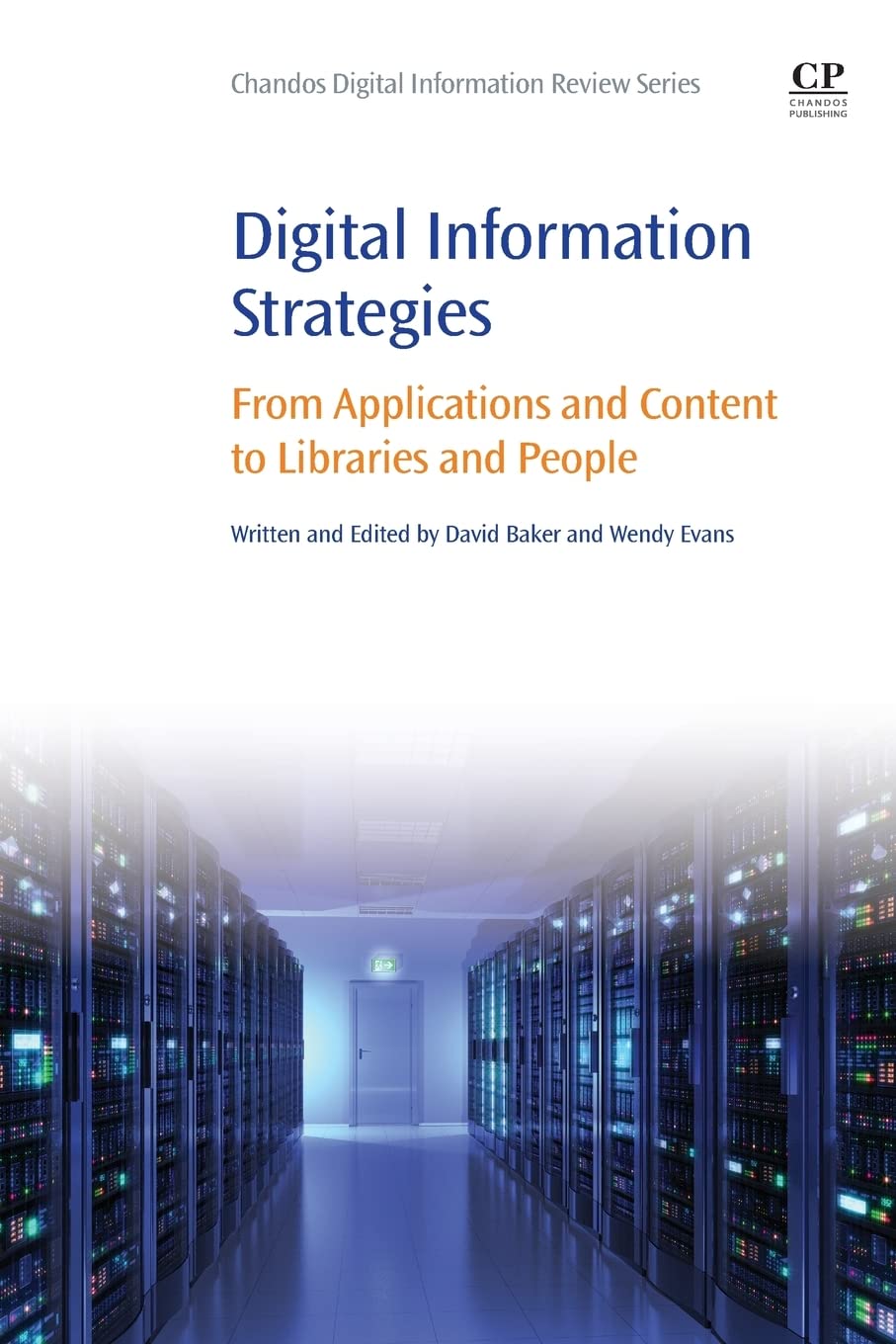 Buy Digital Information Strategies: From Applications and Content to Libraries and People (Chandos Digital Information Reviews Series) — BookShops.in