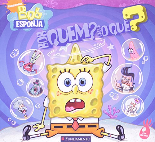 Bob Esponja. Bob Quem? Calça o Que?