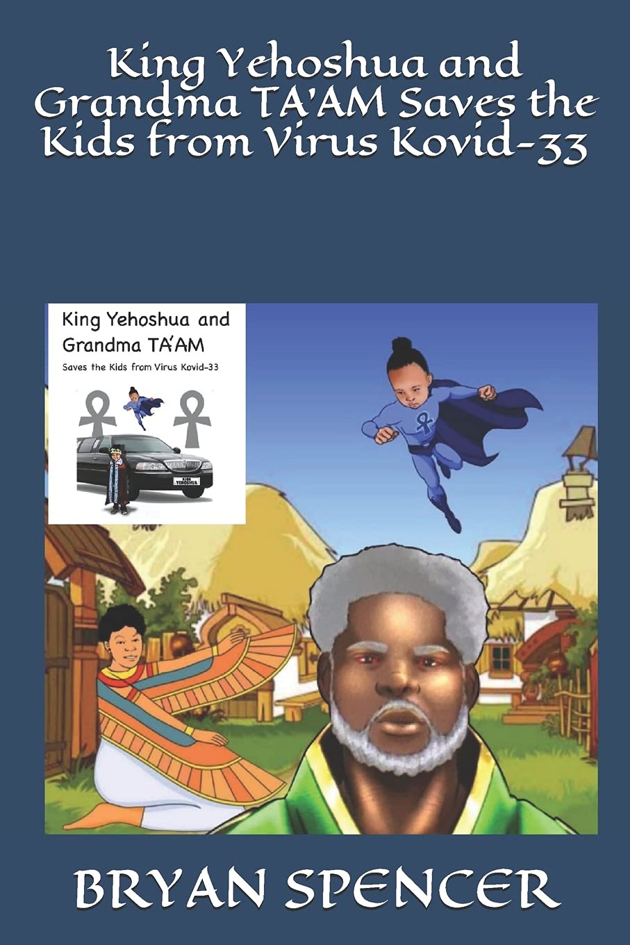King Yehoshua and Grandma TA’AM Saves the Kids from Virus Kovid-33:  SPENCER, BRYAN: 9780578857480: Books - Amazon.ca