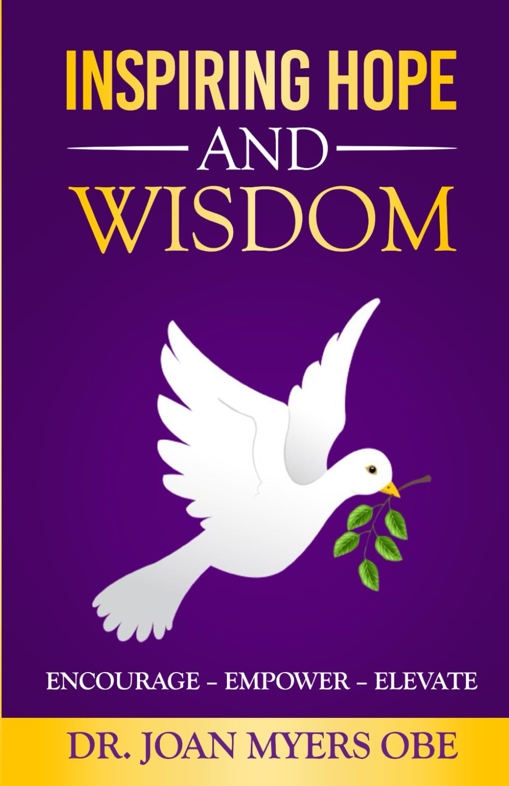 Inspiring Hope and Wisdom: Encourage - Empower - Elevate