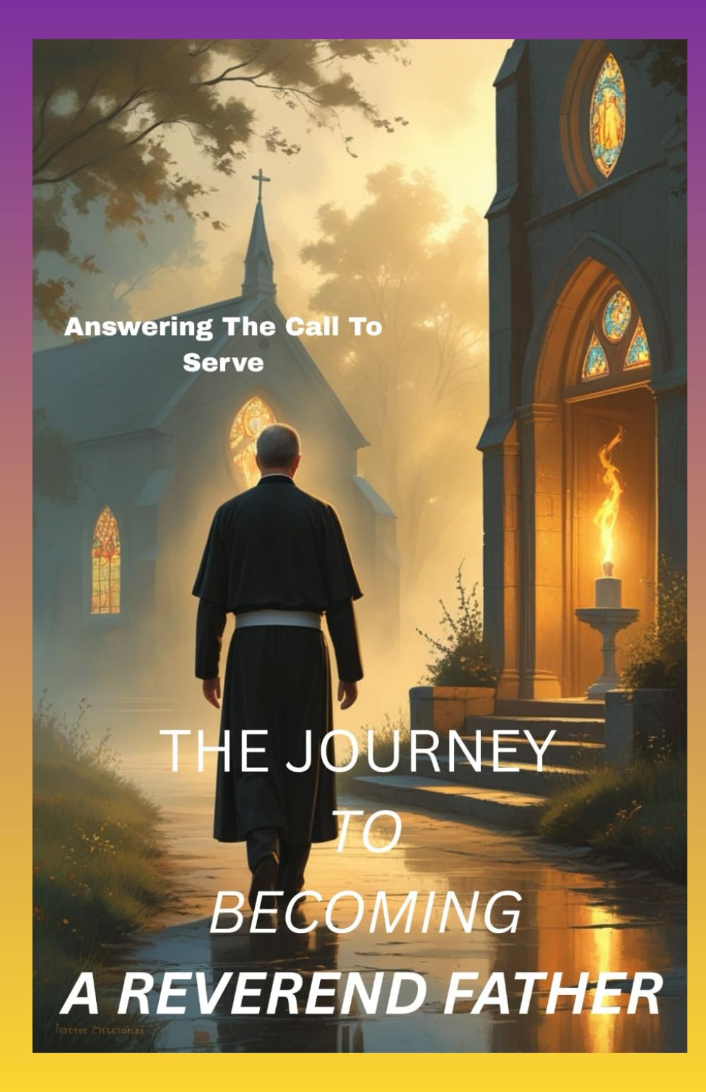 THE JOURNEY TO BECOMING A REVEREND FATHER: Answering the call to serve