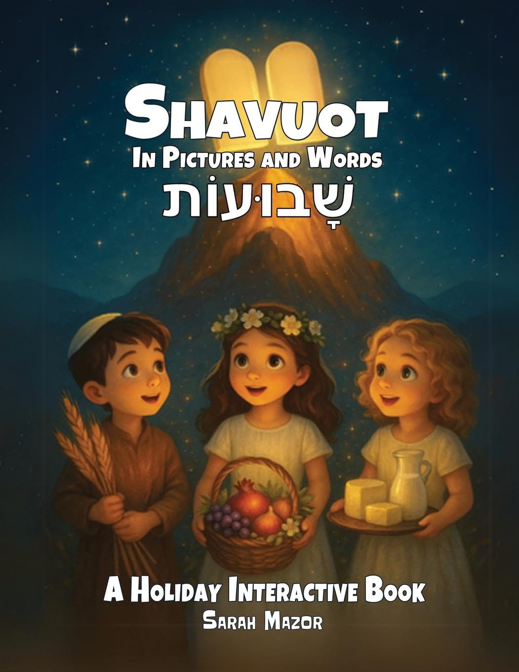 Shavuot in Pictures and Words: A Holiday Interactive Book: 6 (Jewish Holiday Interactive Books for Children)