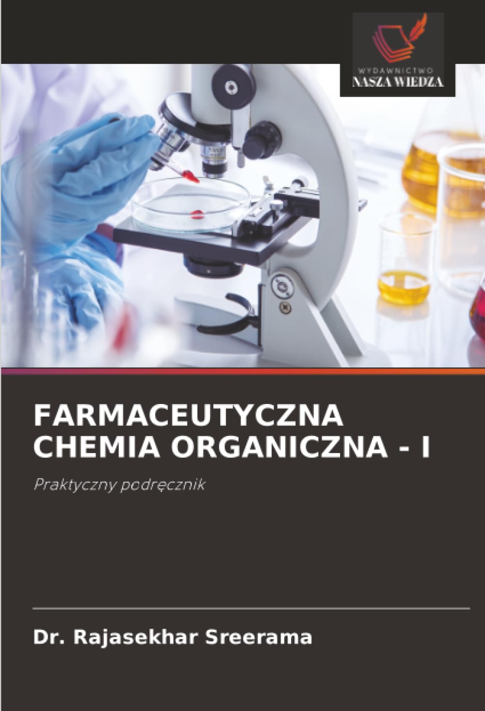 Farmaceutyczna Chemia Organiczna - I: Praktyczny podr¿cznik