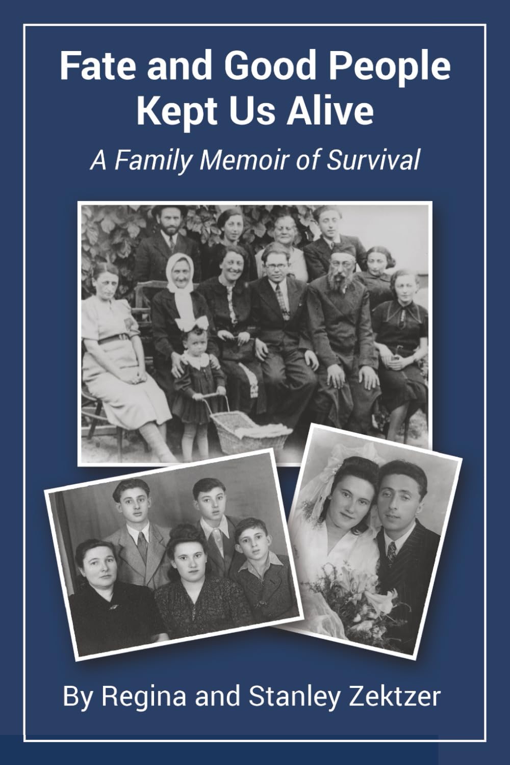 Fate and Good People Kept Us Alive: A Family Memoir of Survival