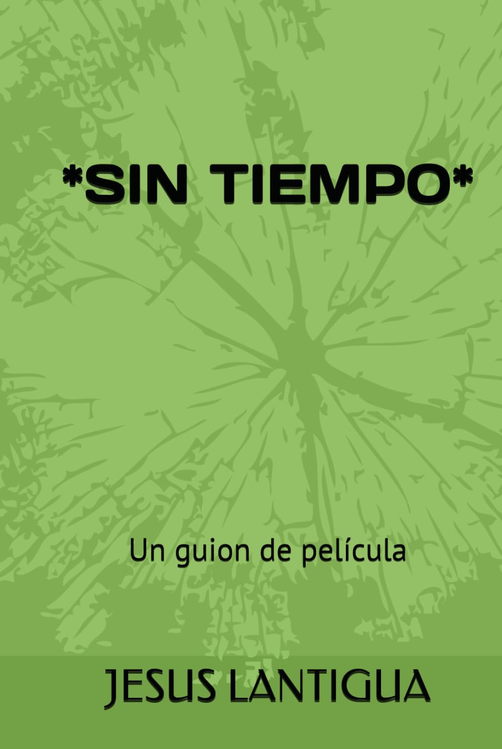 *SIN TIEMPO*: Un guión de película
