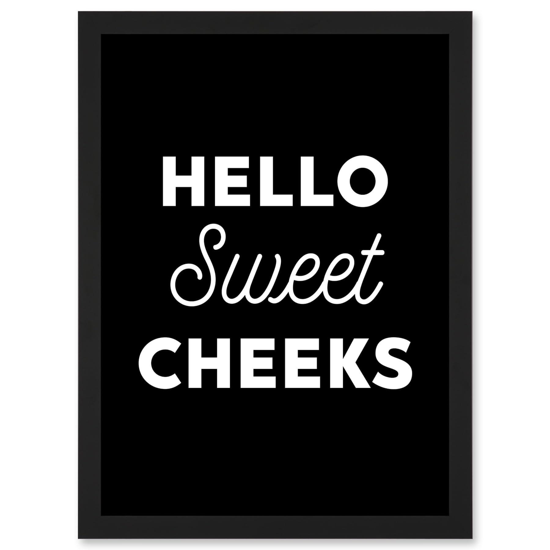 Artery8 Funny Toilet Decor Bathroom Wall Art Hello Sweet Cheeks Cheeky Sign Artwork Framed A3 Wall Art Print