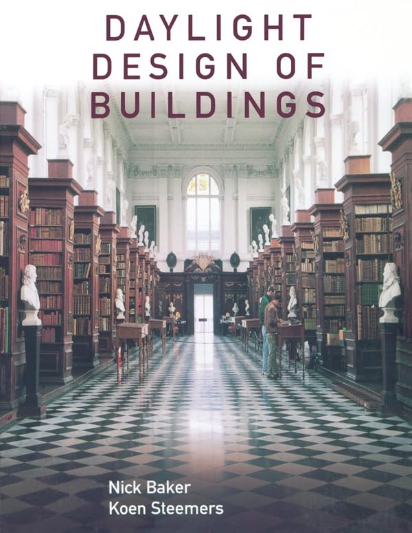 Daylight Design of Buildings: A Handbook for Architects and Engineers      1st Edition, Kindle Edition