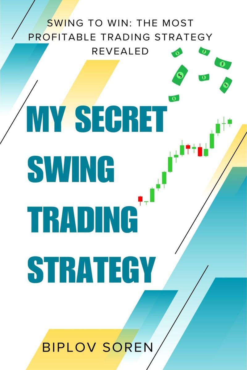 MY SECRET SWING TRADING STRATEGY: Swing to Win: The Most Profitable Trading Strategy Revealed