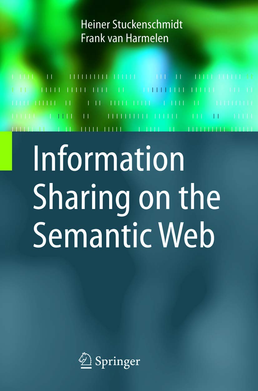 Buy Information Sharing On The Semantic Web (Advanced Information and Knowledge Processing) โ BookShops.in