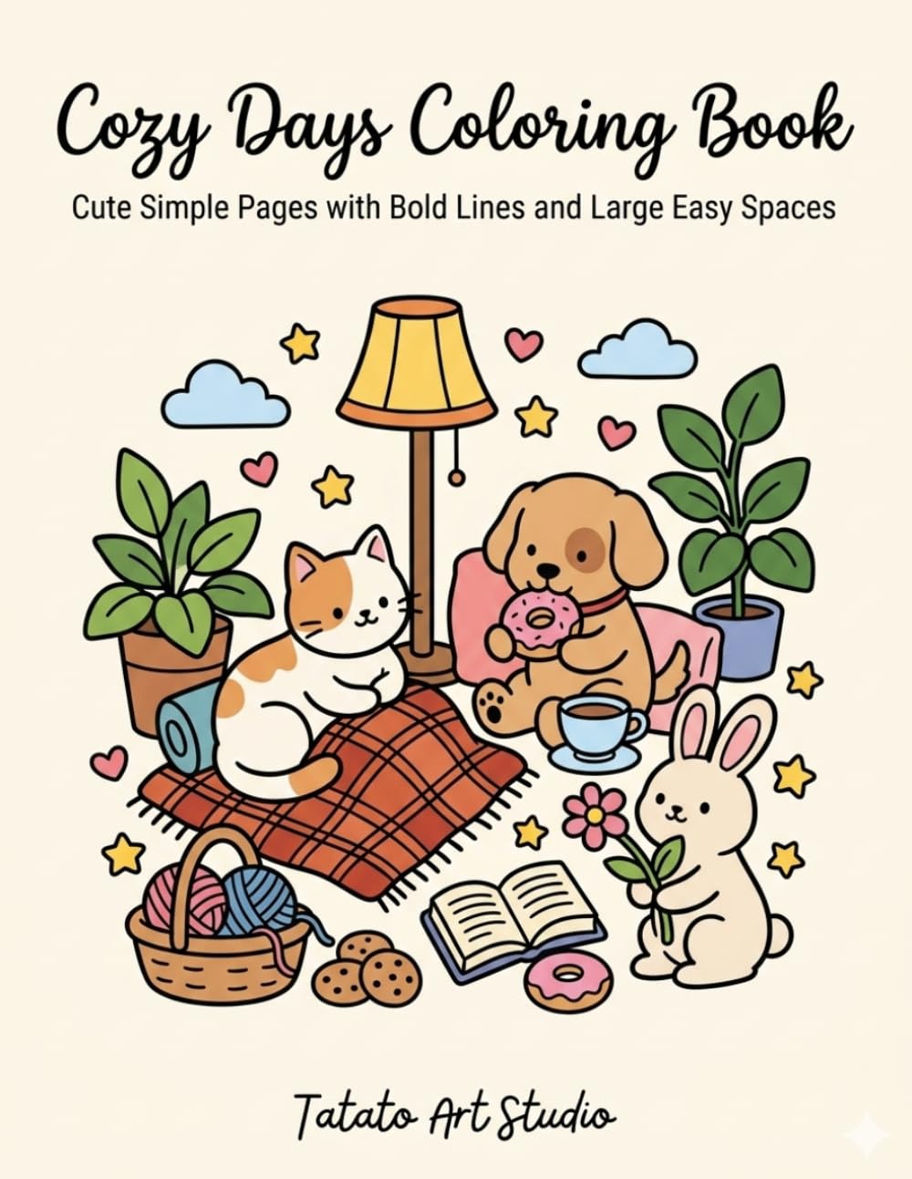 Cozy Days Coloring Book: Cute Simple Pages with Bold Lines and Large Easy Spaces