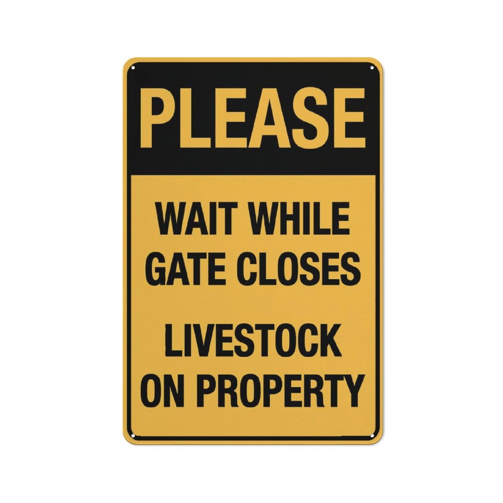 Please Wait While Gate Closes Livestock On Property Classics Wall Art for Cozy Decor for kitchen Cafe living Room Farmhouse Restaurant Chic Plaque Decorative Gifts Tin Sign 8x12 Inch