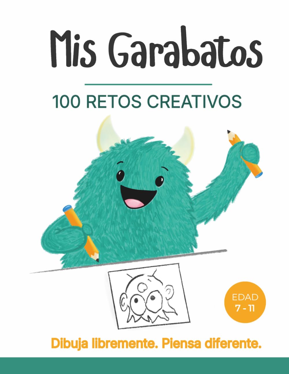 Mis Garabatos Libro 3: 100 Retos Creativos para Niños (7–11 años): Imagina, explora y crea — sin respuestas incorrectas.