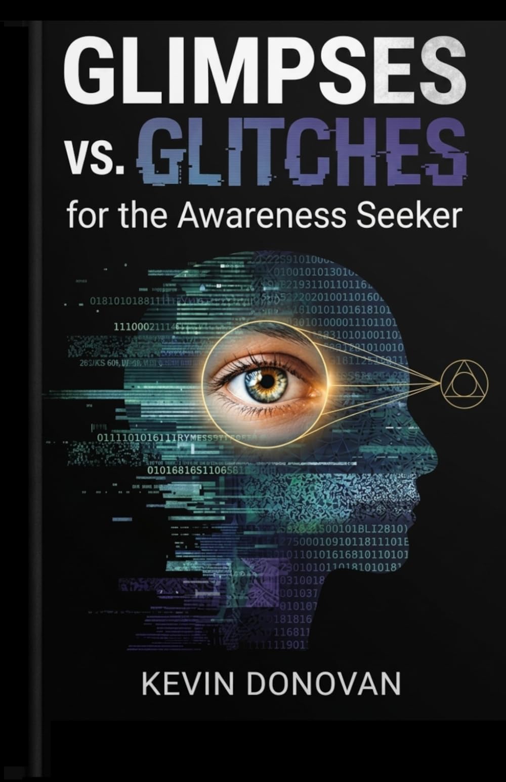 Glimpses vs Glitches: For the Awareness Seeker