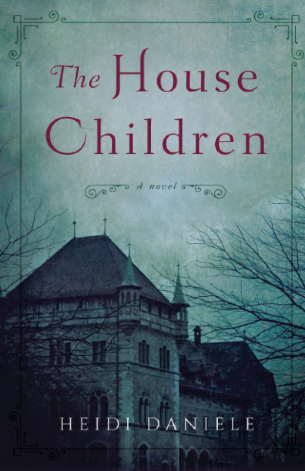 The House Children: A Novel,Heidi Daniele