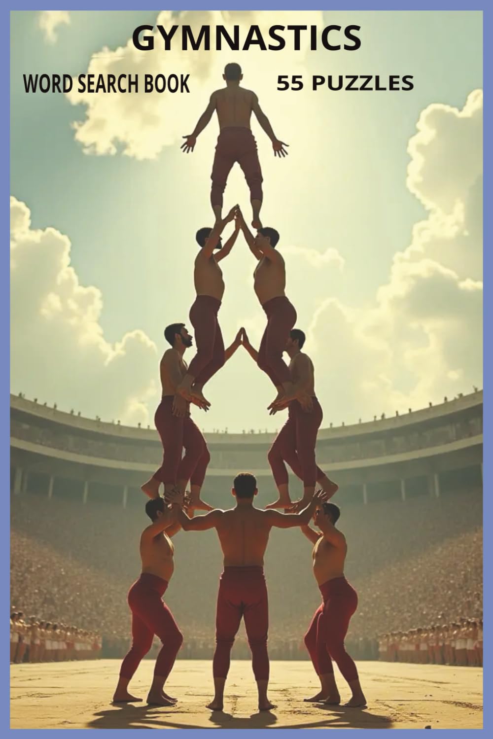 Gymnastics: A Word Search Puzzle Collection Celebrating Artistic, Rhythmic, Trampoline, Acrobatic, Aerobic, Parkour, and Gymnastics for All—Skills, ... Sports and Fitness Word Search Series)
