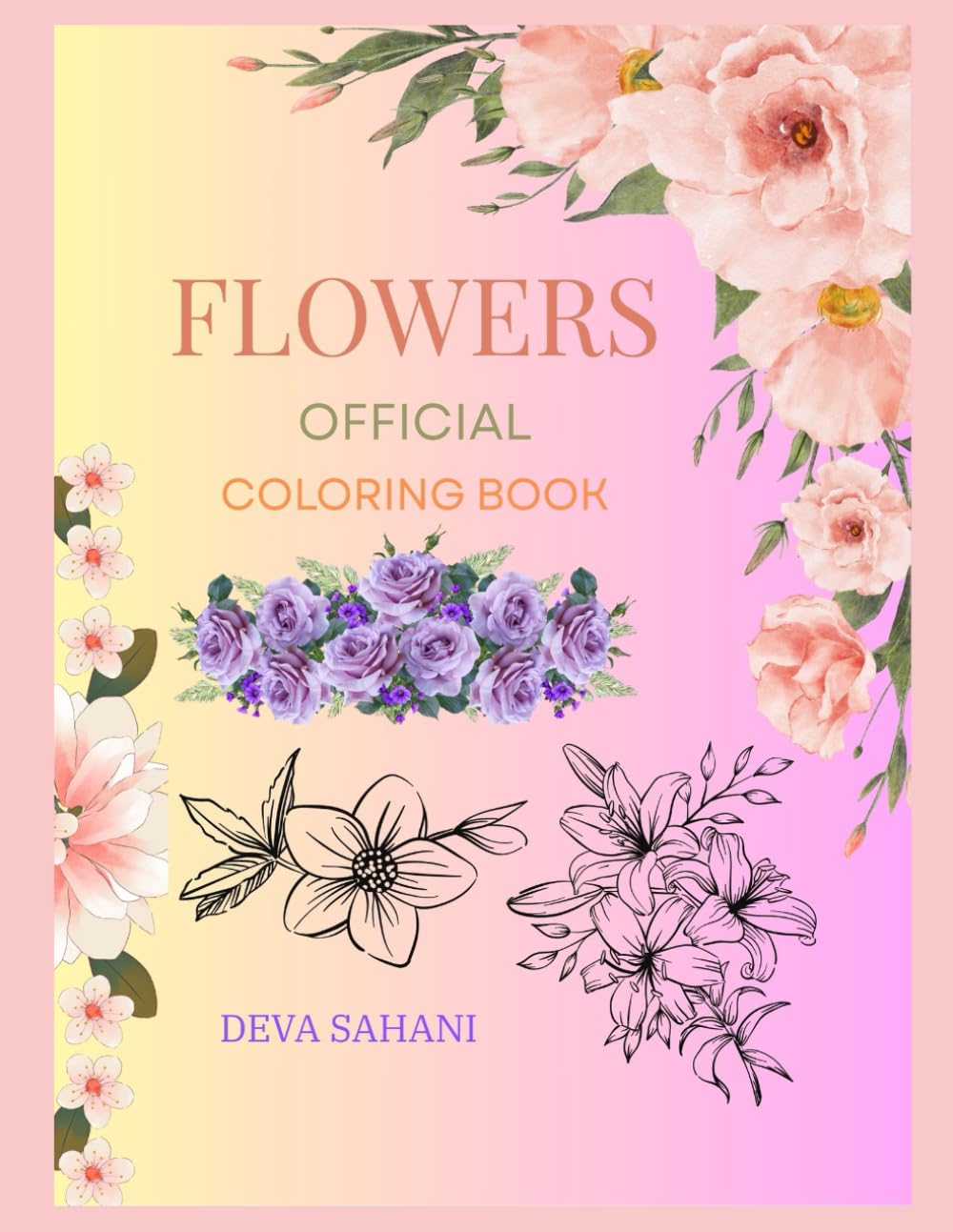 FLOWERS OFFICIAL COLORING BOOK: Coloring Book, Animation Coloring Book, Kids Coloring Book, Children Book, Official Book