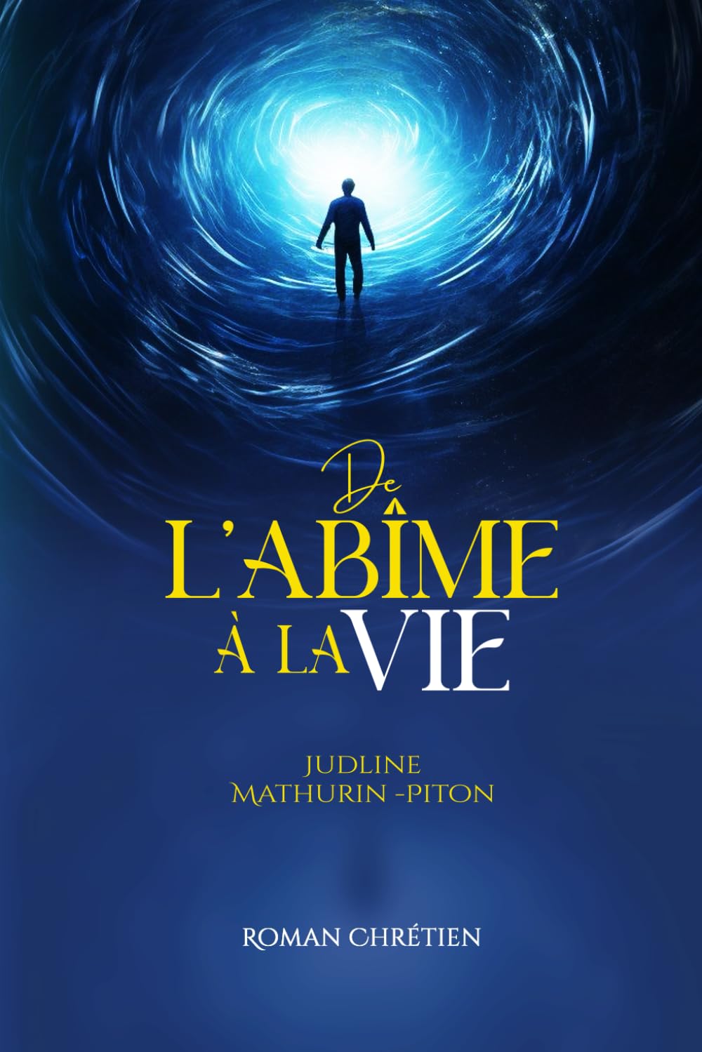 De l'abîme à la vie