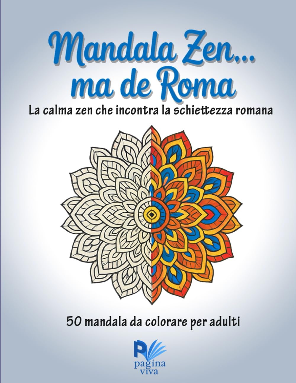Mandala Zen... Ma de Roma: Mandala da colorare