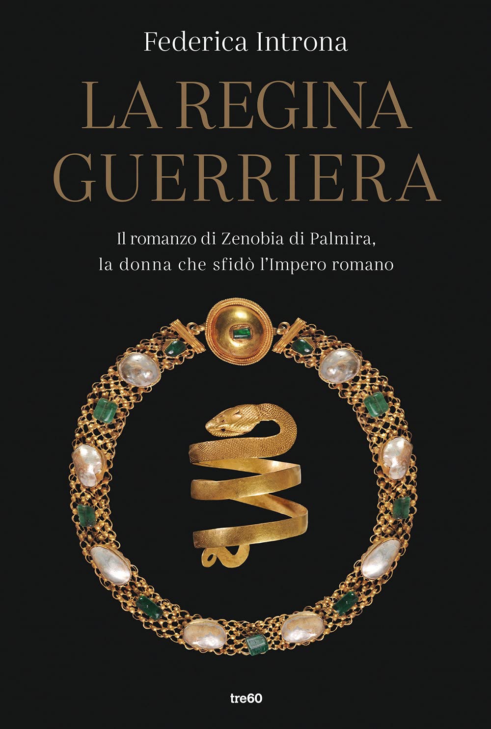 La Regina Guerriera. Il Romanzo Di Zenobia Di Palmira, La Donna Che Sfidò L'impero Romano - 4
