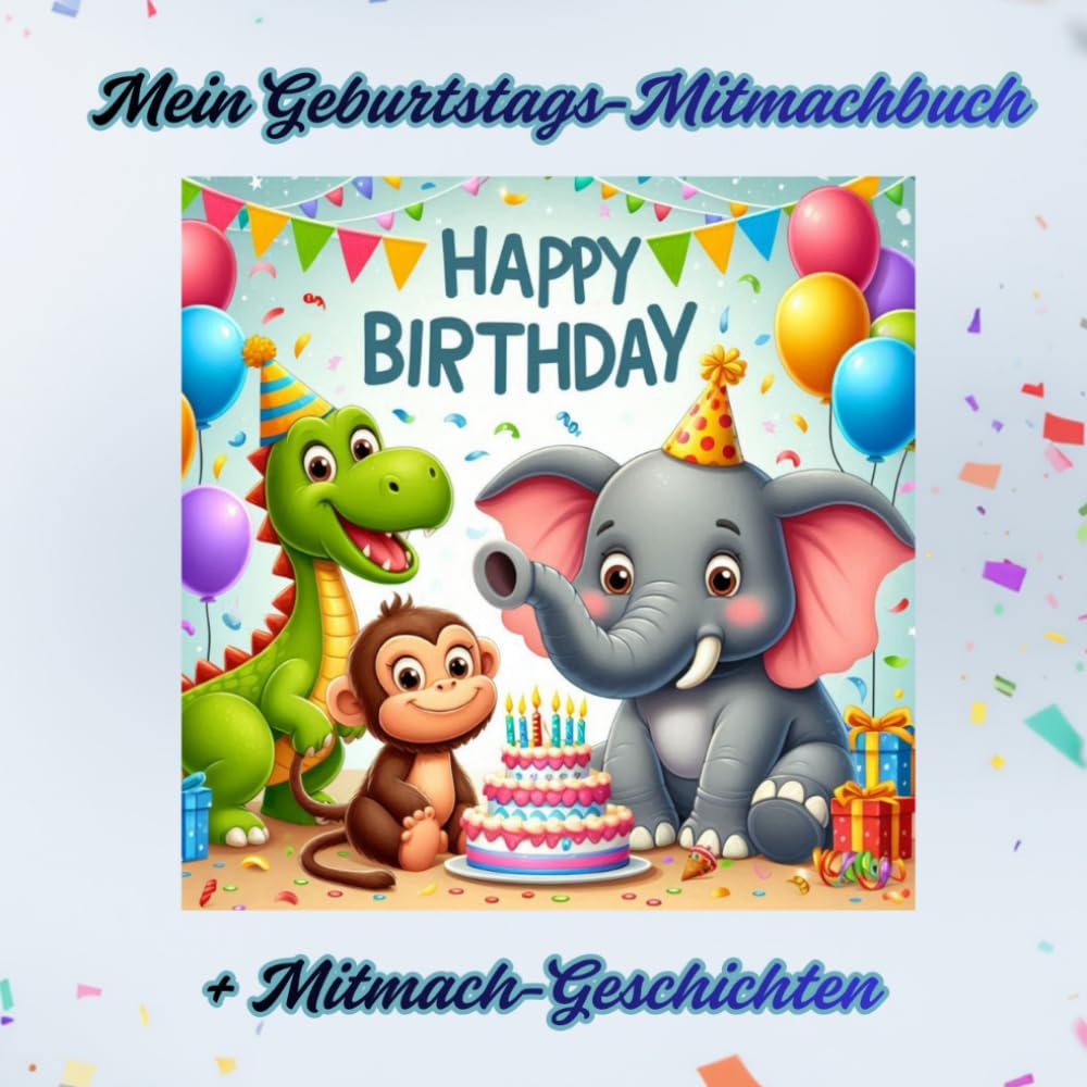 Mein Geburtstags-Mitmachbuch + Mitmach-Geschichten