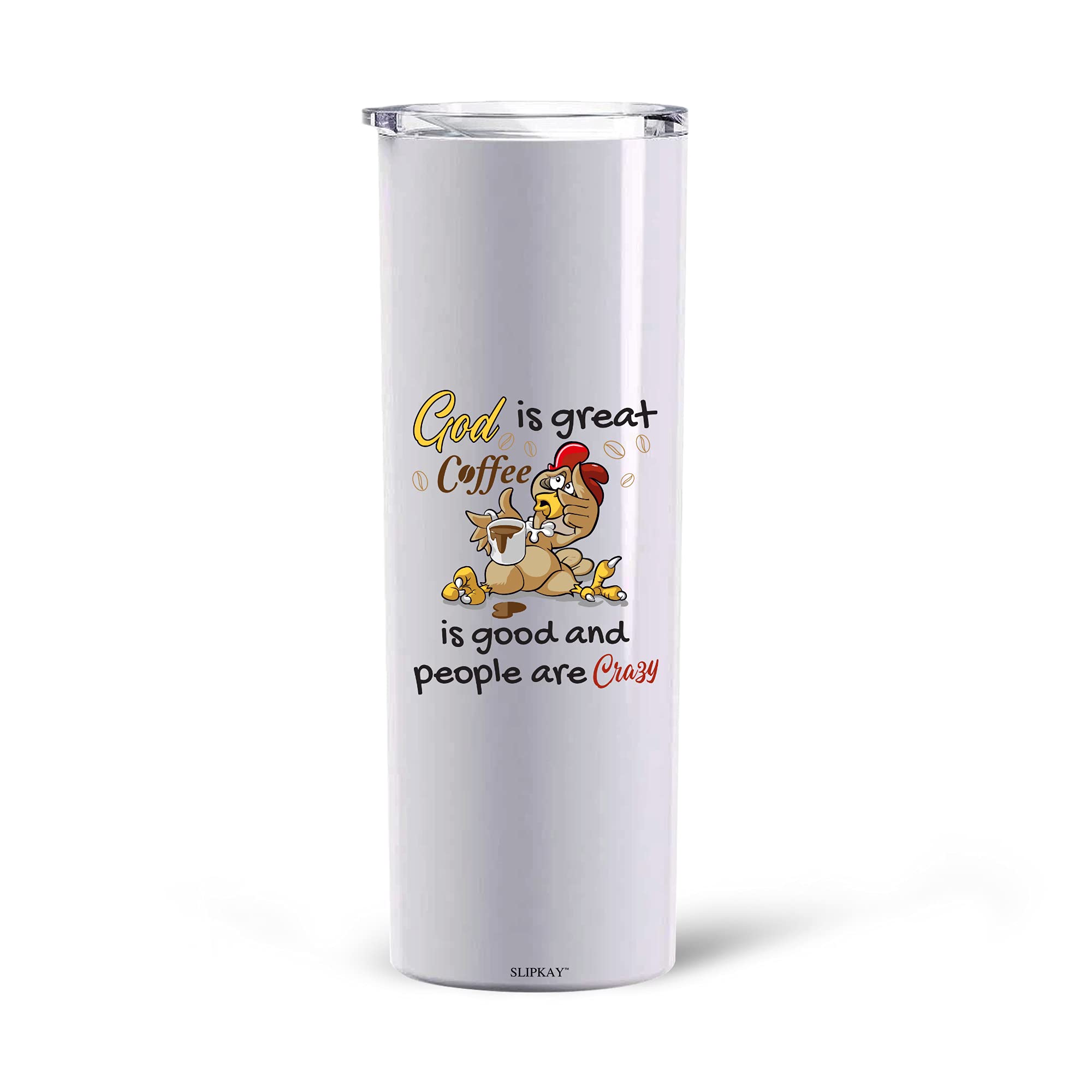 God Is Great Coffee Is Good And People Are Crazy 30oz Skinny Tumbler