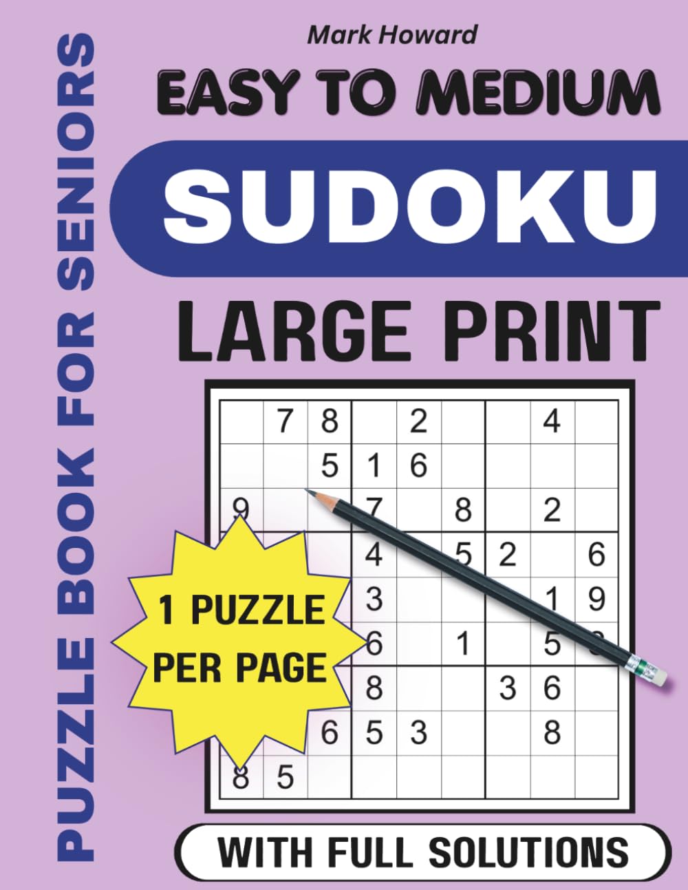 Sudoku for Seniors Large Print: 150 Easy to Medium Puzzles for Gentle Brain Training, Relaxation & Mental Fitness (with Solutions)